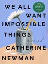 Cover image for We All Want Impossible Things